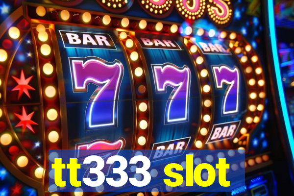 tt333 slot