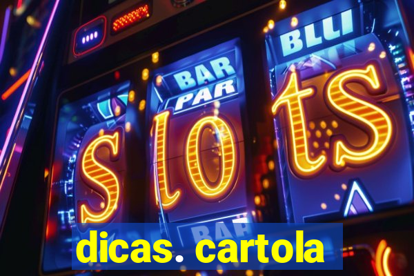 dicas. cartola