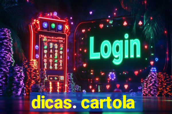 dicas. cartola