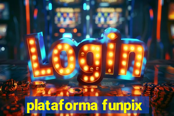 plataforma funpix