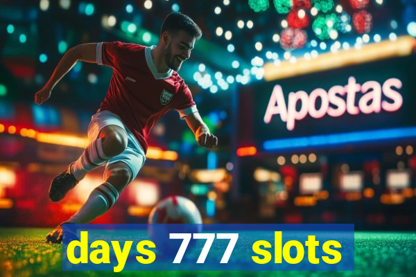 days 777 slots