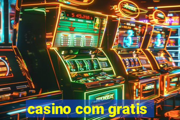 casino com gratis