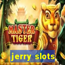 jerry slots