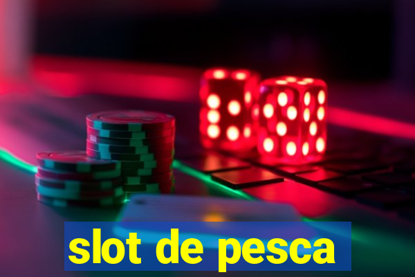 slot de pesca