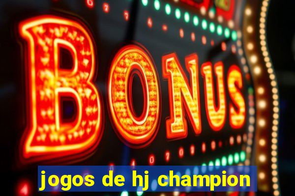 jogos de hj champion