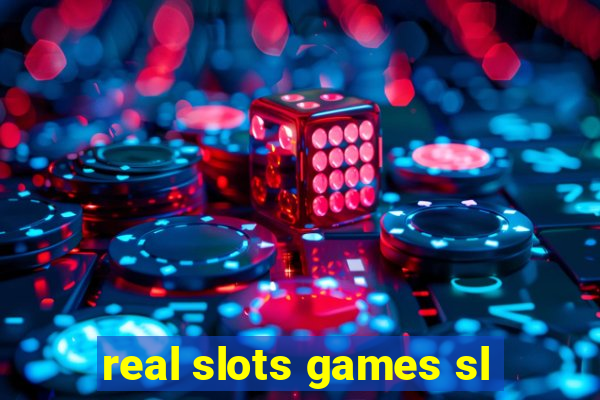 real slots games sl