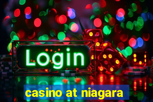 casino at niagara