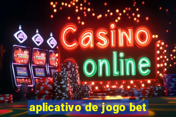 aplicativo de jogo bet