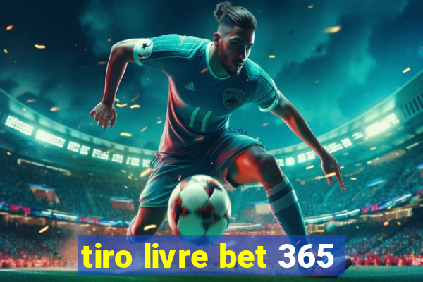 tiro livre bet 365