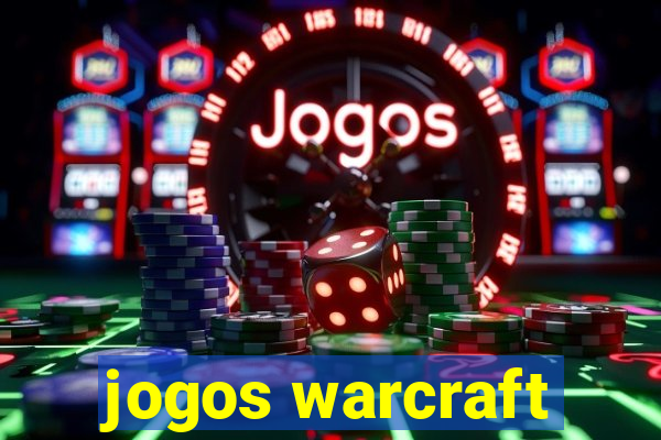 jogos warcraft