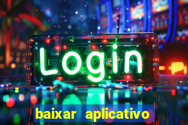 baixar aplicativo de jogos