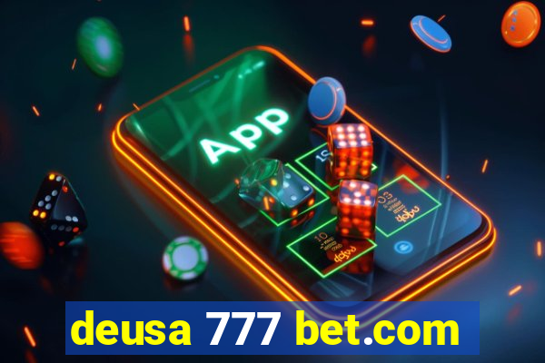 deusa 777 bet.com