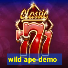 wild ape demo