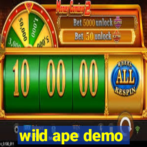 wild ape demo