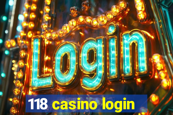 118 casino login