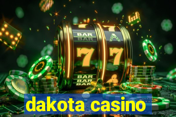 dakota casino