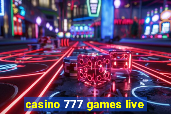 casino 777 games live