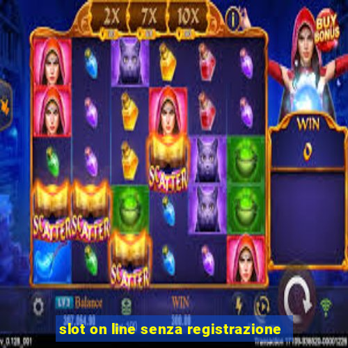 slot on line senza registrazione