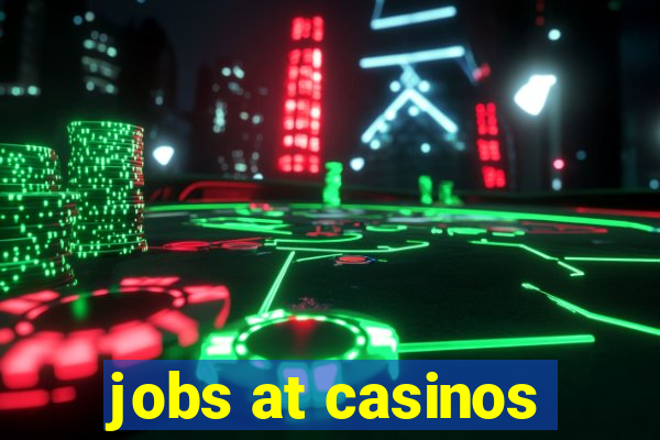 jobs at casinos