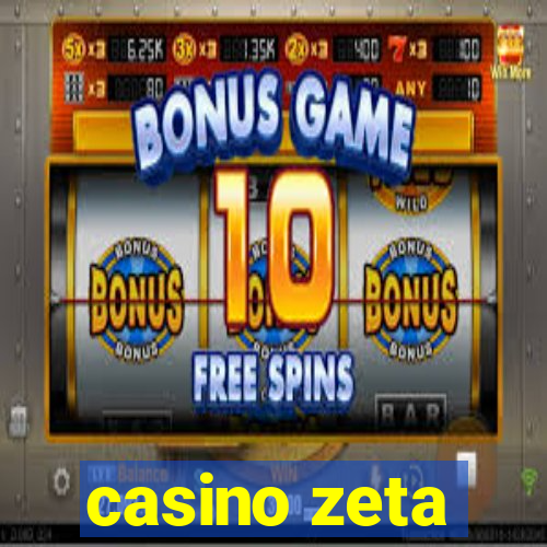 casino zeta