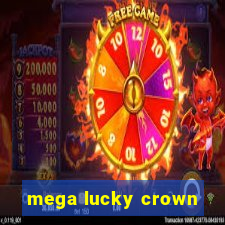 mega lucky crown