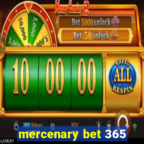 mercenary bet 365