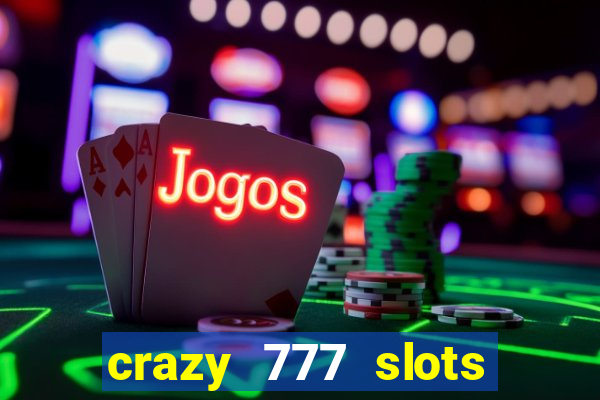 crazy 777 slots com br