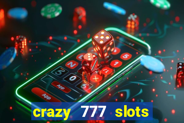 crazy 777 slots com br