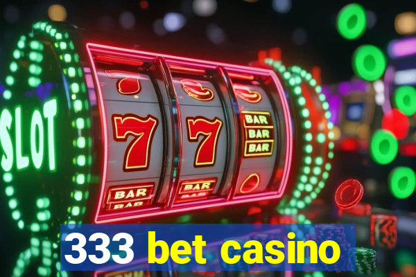 333 bet casino