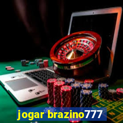 jogar brazino777