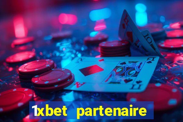 1xbet partenaire apk download