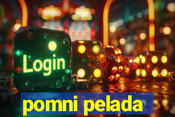 pomni pelada