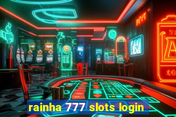 rainha 777 slots login