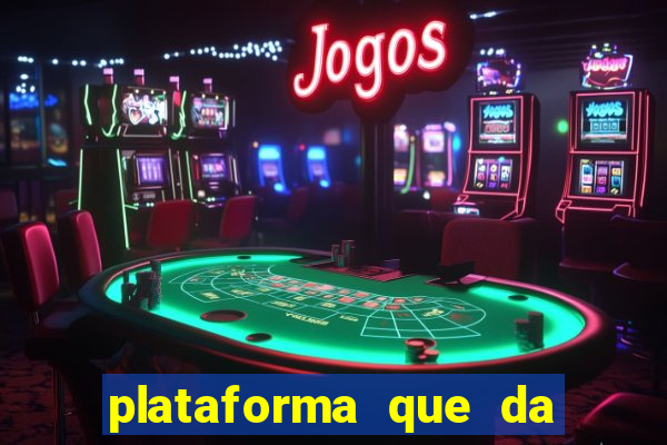 plataforma que da bonus ao se cadastrar sem deposito