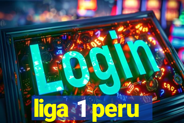 liga 1 peru