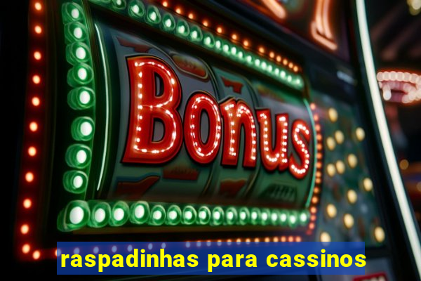 raspadinhas para cassinos