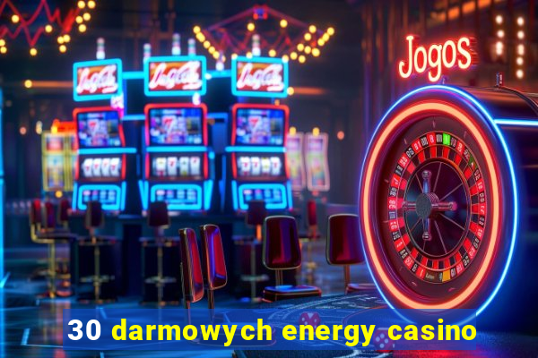 30 darmowych energy casino