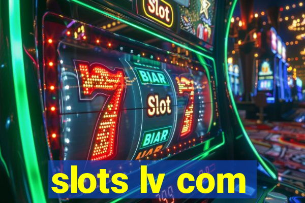 slots lv com