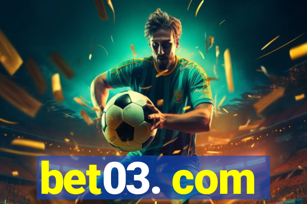 bet03. com