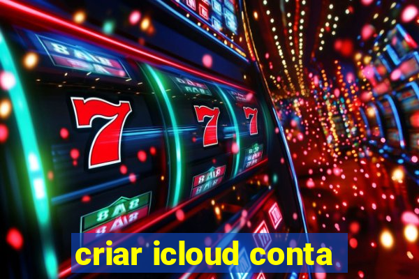 criar icloud conta