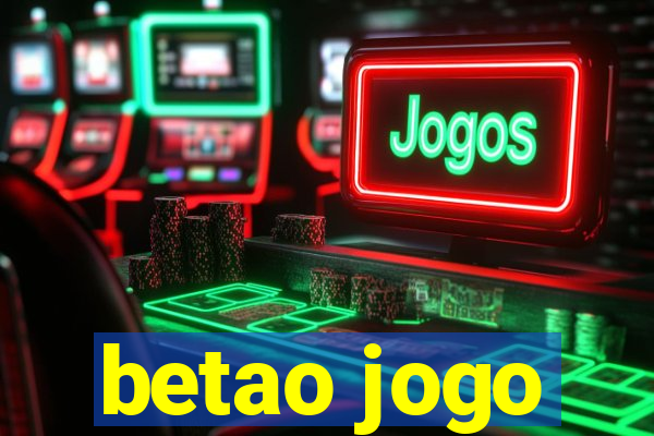 betao jogo