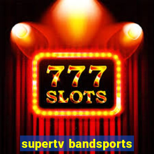 supertv bandsports