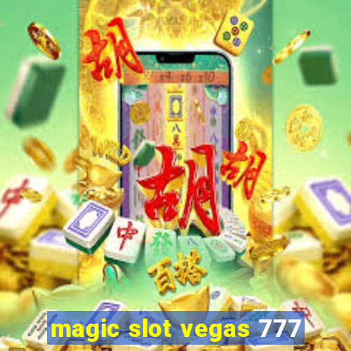 magic slot vegas 777