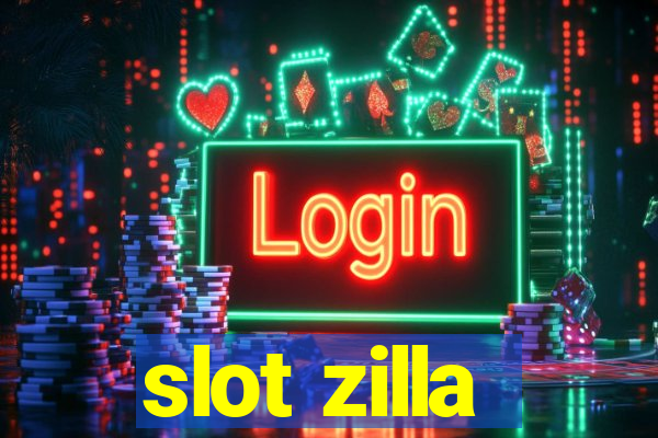 slot zilla