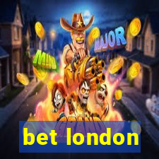 bet london