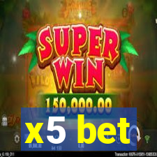 x5 bet