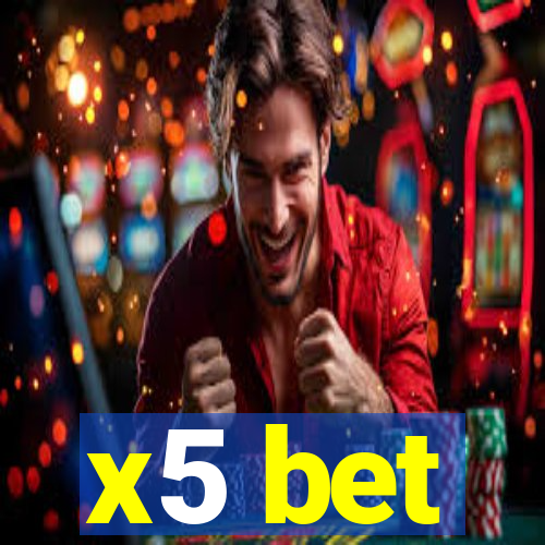 x5 bet