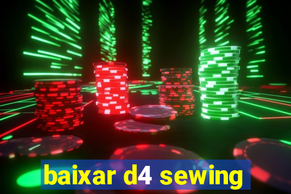 baixar d4 sewing