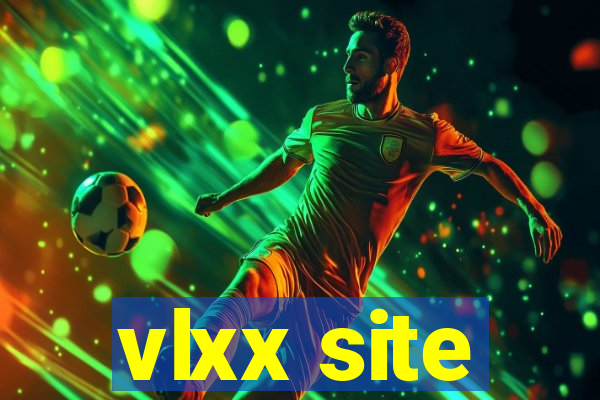 vlxx site