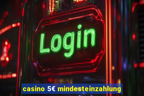 casino 5€ mindesteinzahlung